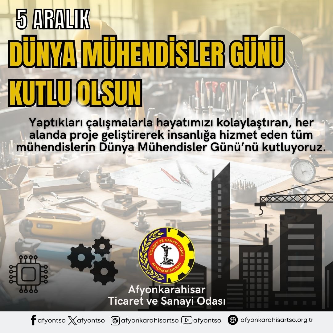 Mühendislerin Hayatımıza Katkısını Kutluyoruz