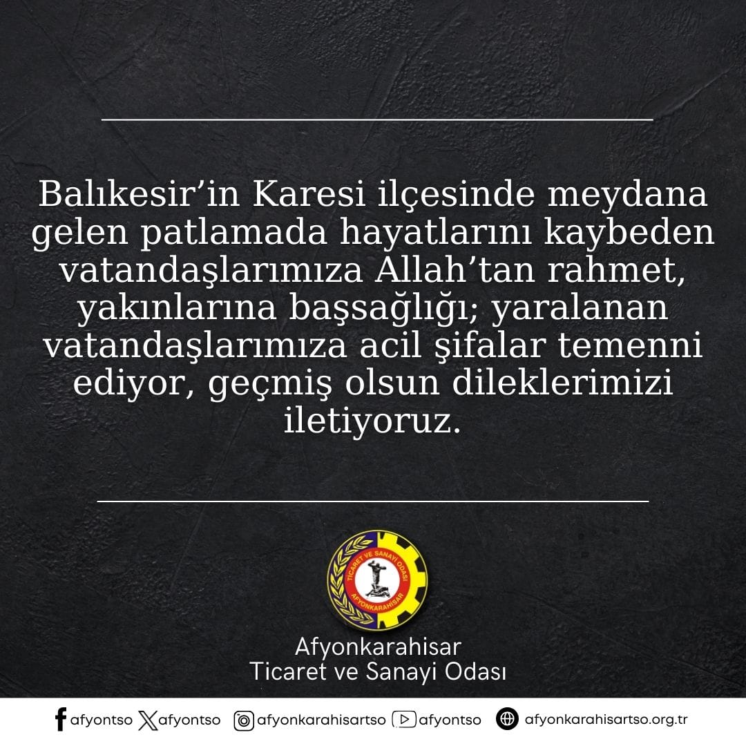 Afyonkarahisar Ticaret Odası'ndan Balıkesir'deki Patlama İçin Taziye Mesajı