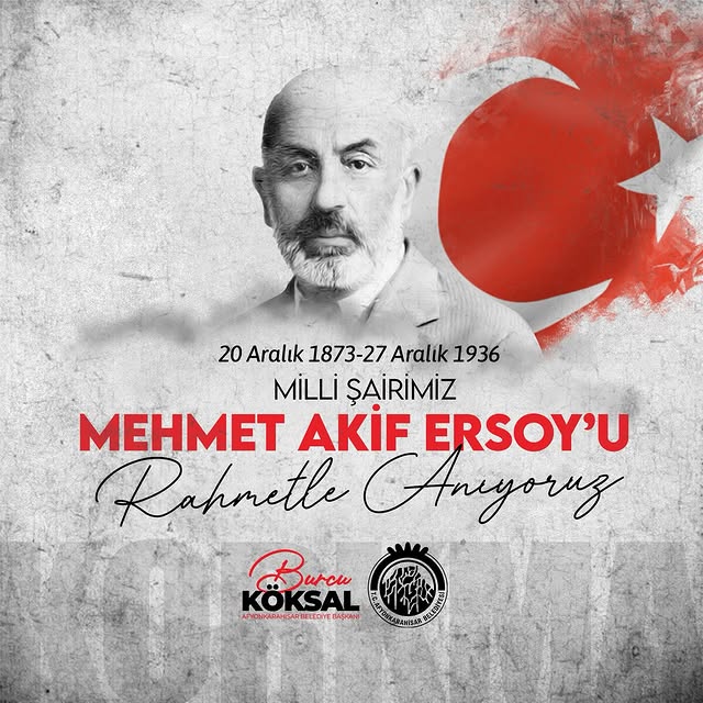 Milli Şair Mehmet Akif Ersoy Minnetle Anılıyor