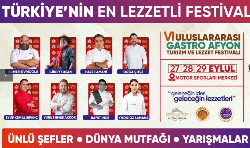 6. ULUSLARARASI GASTROAFYON TURİZM   VE LEZZET FESTİVALİ BAŞLIYOR