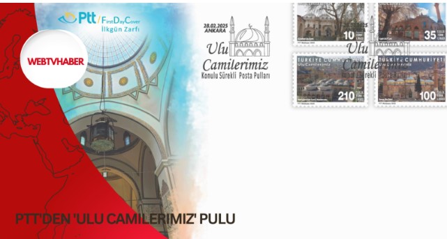 PTT'DEN “ULU CAMİLERİMİZ” KONULU SÜREKLİ POSTA PULLARI.