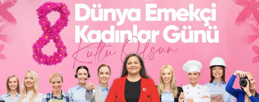 BELEDİYE BAŞKANI BURCU KÖKSAL'IN 8 MART KADINLAR GÜNÜ MESAJI