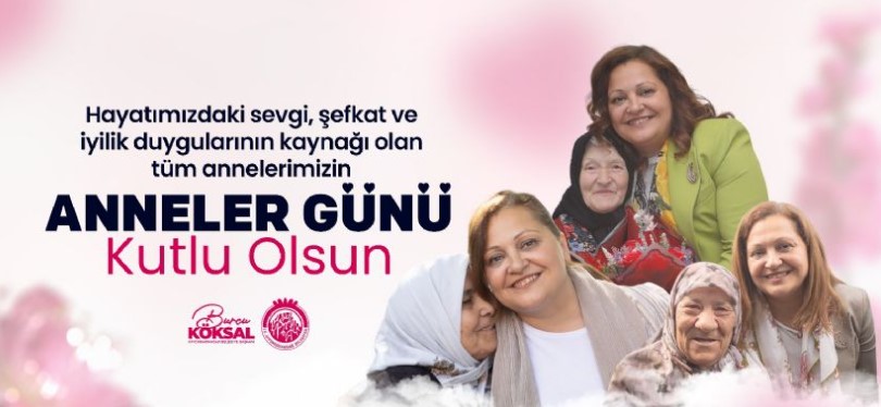 “HAYATIN HER ANINDA EMEĞİ VE SEVGİSİYLE VAR OLAN ANNELERİMİZİN GÜNÜ KUTLU OLSUN”