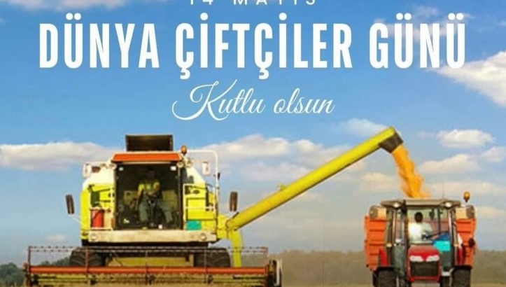 14 Mayıs Dünya Çiftçiler Günü olarak kutlanıyor.