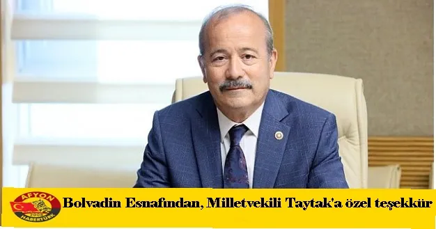 Bolvadin Esnafından, Milletvekili Taytak'a özel teşekkür