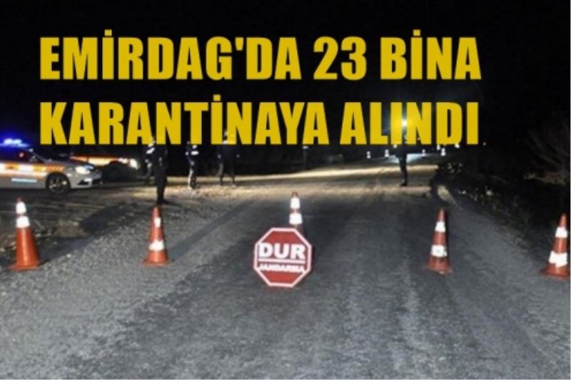 Afyonkarahisar'da 23 bina karantinaya alindi