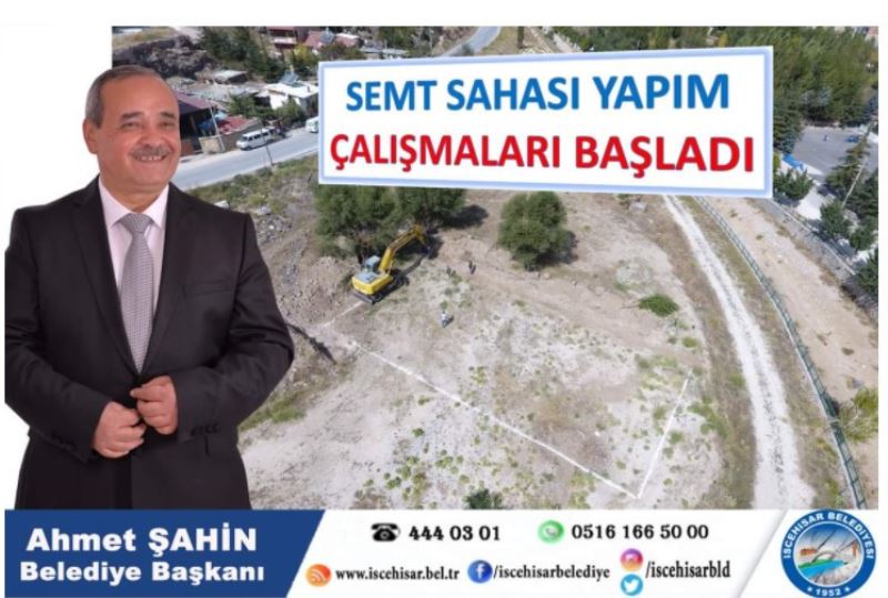 Baskan Sahin, “ Semt Sahasi Yapim Çalismalari Basladi dedi.