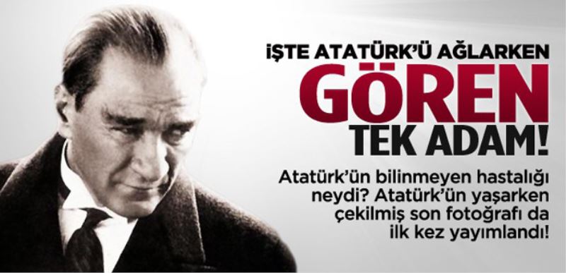 Iste Atatürkü Aglarken Gören Tek Adam!