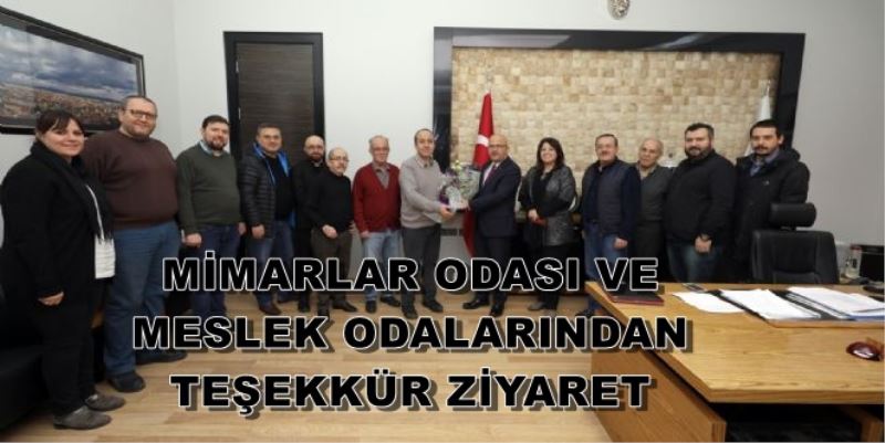 Mimarlar Odasi Ve Meslek Odalarindan Tesekkür Ziyaret