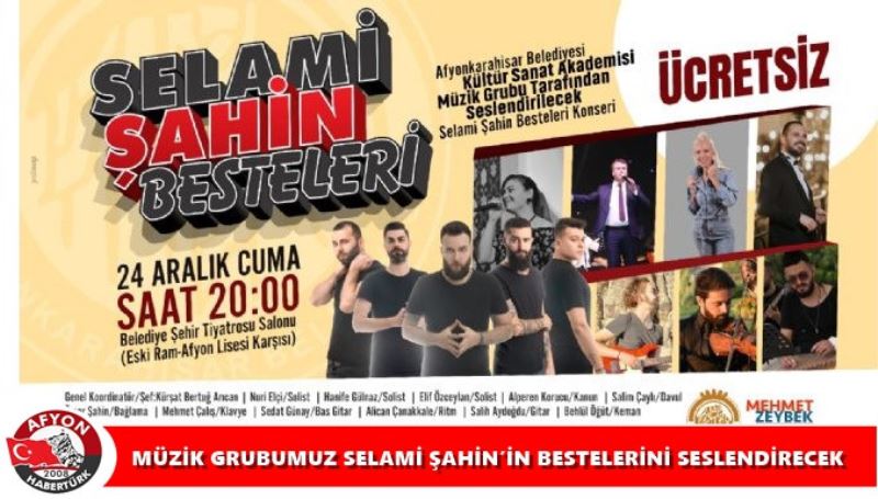 MÜZIK GRUBUMUZ SELAMI SAHIN’IN BESTELERINI SESLENDIRECEK