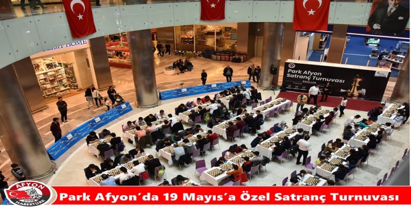 Park Afyon’da 19 Mayis’a Özel Satranç Turnuvasi