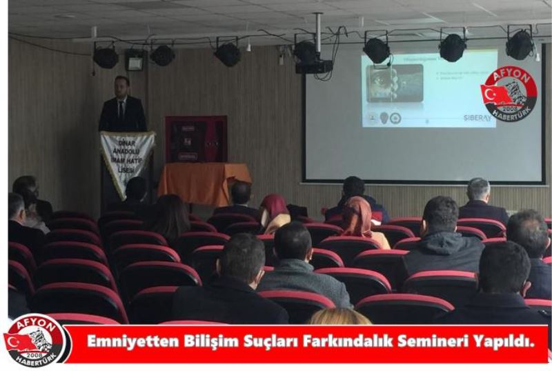 Siber Suçlarla Mücadele Sube Müdürlügünce Egitim Semineri düzenlendi.